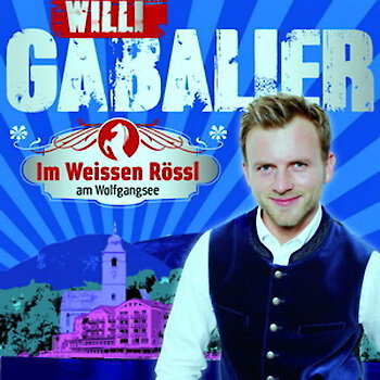Willi Gabalier startet mit seiner aktuellen Single „Im Weissen Rössl am Wolfgangsee“ in Deutschland durch